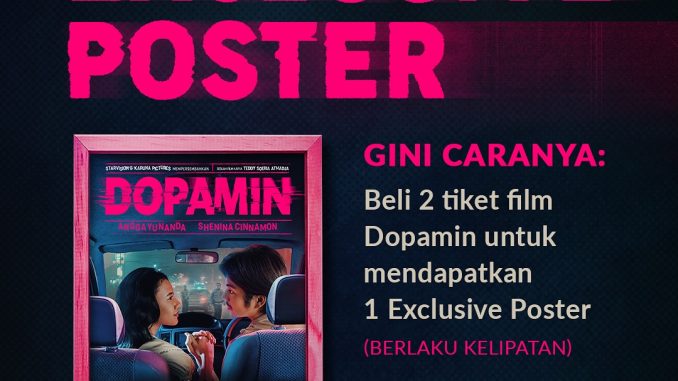 Promo Cinema XXI Nonton Dopamin dapat Exclusive Poster 1