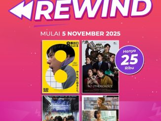 Promo Cinépolis Cinemas REWIND film mulai Rp. 25.000 pengalaman nonton seru