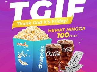 Promo Cinépolis T.G.I.F. 2 Tiket + Combo Couple cuma Rp109.000, berlaku setiap Jumat hingga 31 Desember 2025