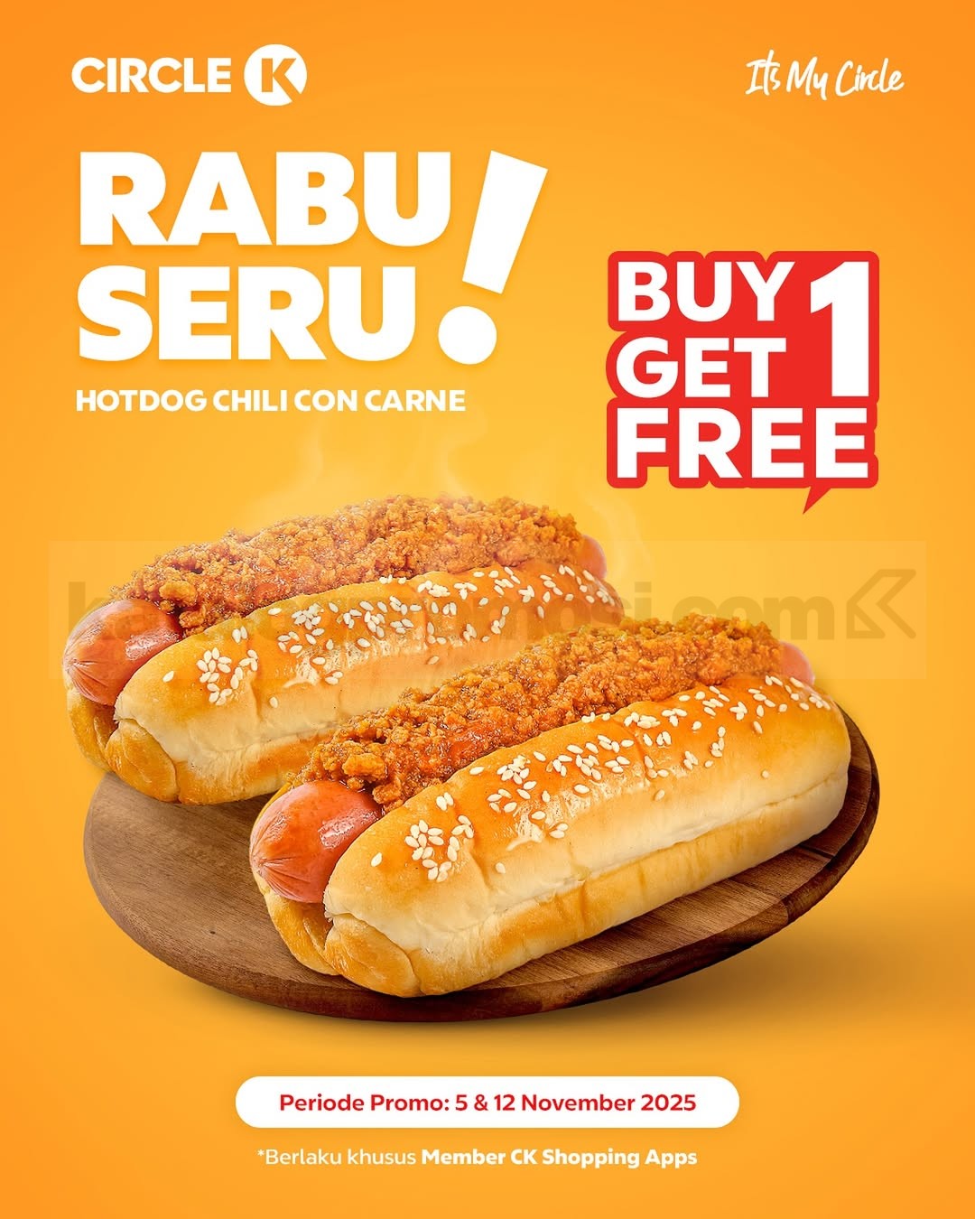 Promo Circle K Rabu Seru Beli 1 Gratis 1 Hotdog Chili Con Carne Promo Circle K Rabu Seru Beli 1 Gratis 1 Hotdog Chili Con Carne berlaku 5β12 November 2025 untuk member CK Apps.