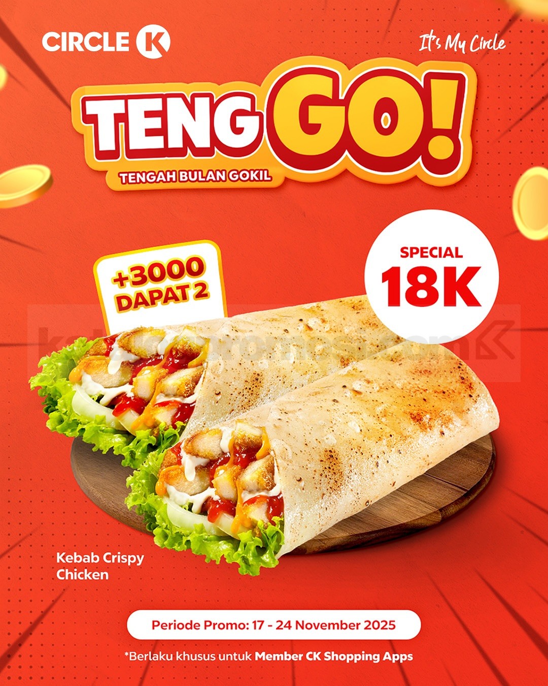 Promo Circle K Tengah Bulan Gokil Tambah Rp. 3.000 dapat 2 Kebab Promo Circle K Tengah Bulan Gokil Tambah Rp. 3.000 dapat 2 Kebab untuk member CK Shopping Apps.