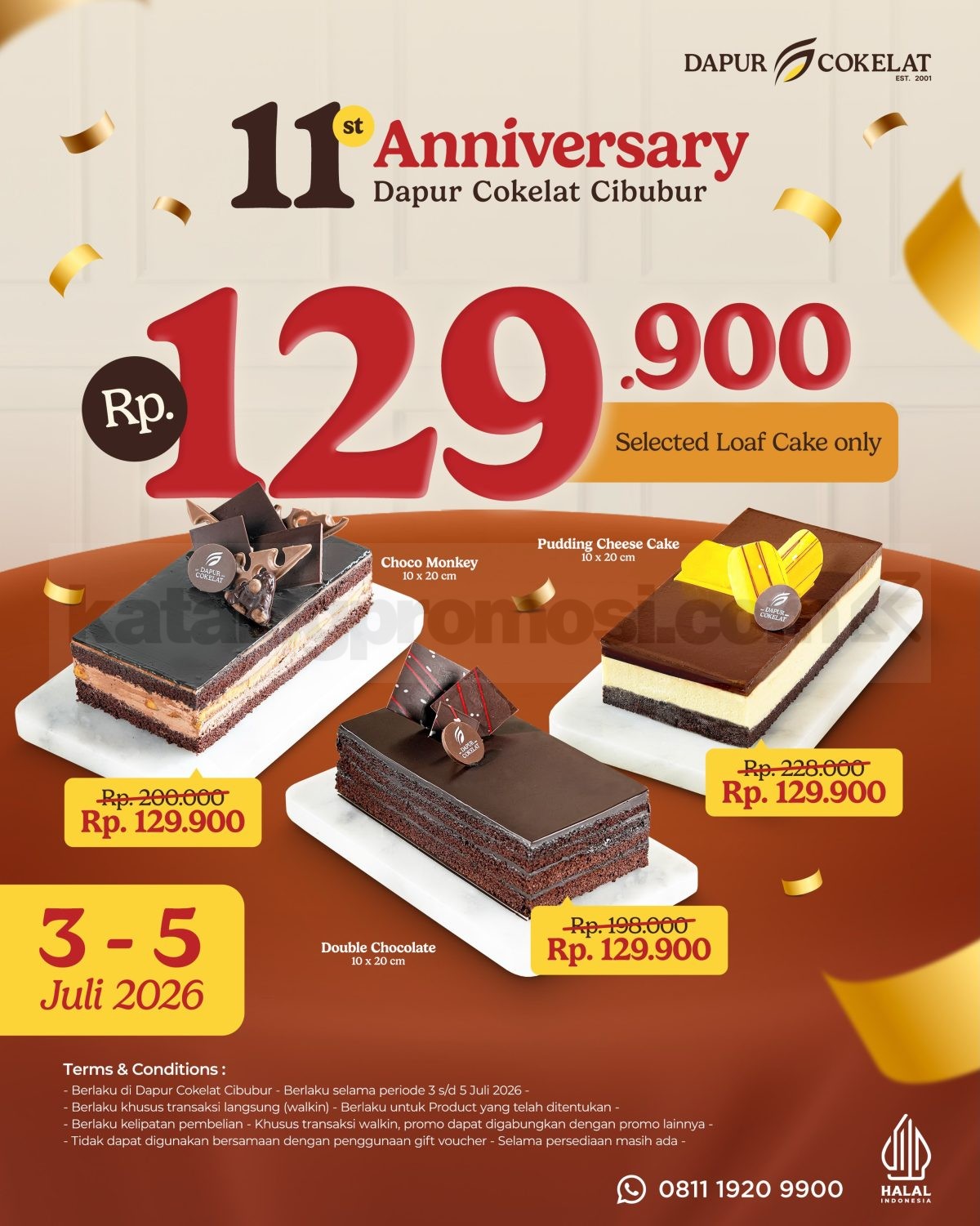 Promo Dapur Cokelat Special Anniversary Loaf Cake Rp. 129.900 Promo Dapur Cokelat Special Anniversary Loaf Cake Rp. 129.900 untuk Double Chocolate, Choco Monkey, dan Pudding Cheese Cake di Cibubur.