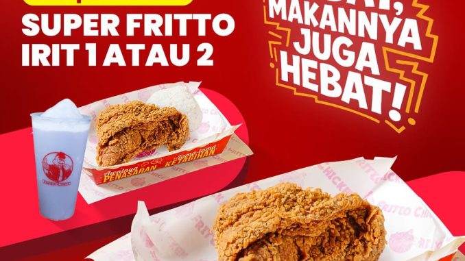 Promo Fritto Hari Guru 2025 Gratis 1 Ayam dengan pembelian Super Fritto Irit 1 & 2