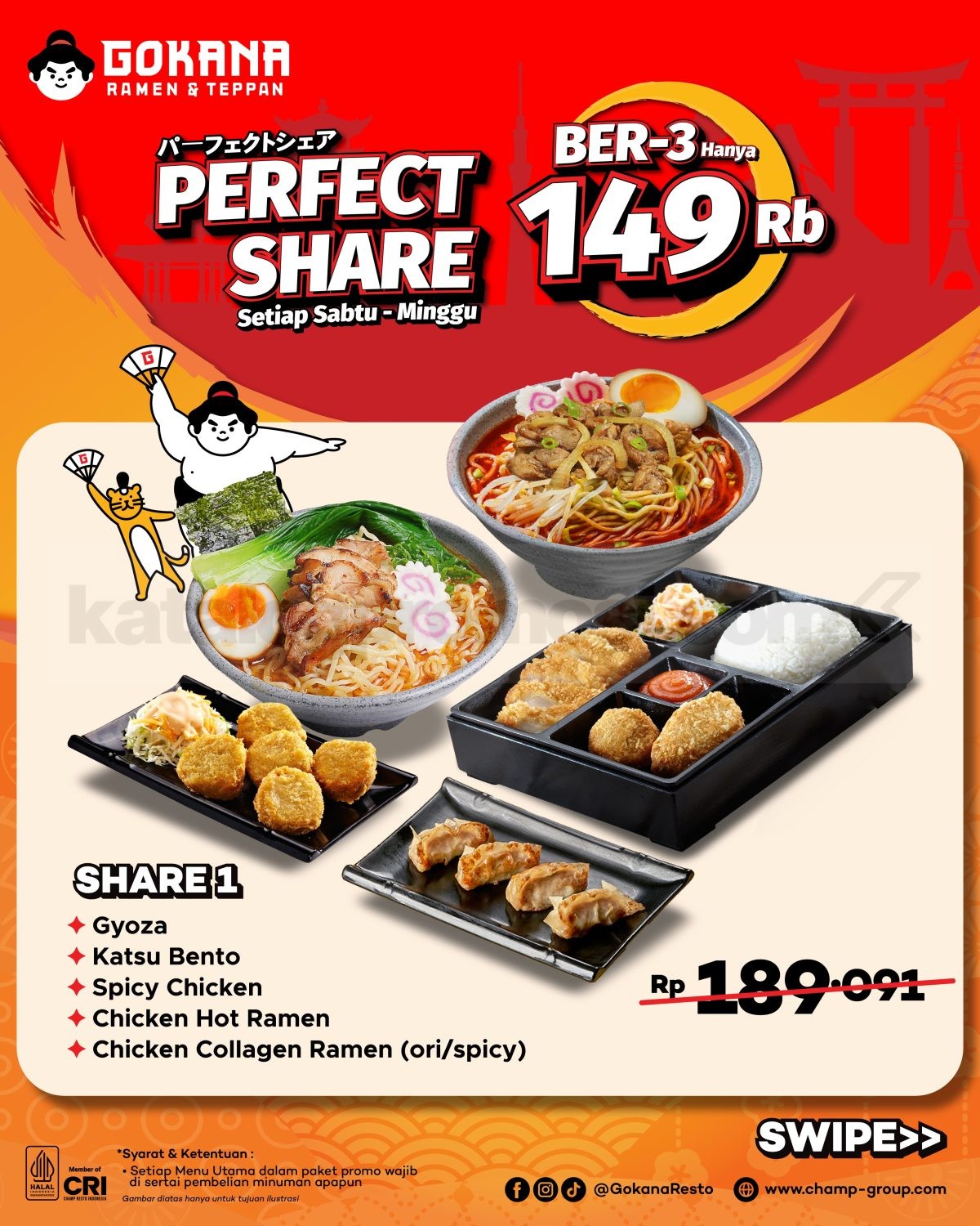 Promo Gokana Perfect Share Bertiga Rp. 149.000 Promo Gokana Perfect Share Bertiga Rp. 149.000 paket makan tiga orang lengkap dengan ramen, bento, teppan, dan gyoza.