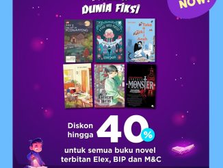 Promo Gramedia Dunia Fiksi diskon hingga 40% untuk novel Elex Media Komputindo, BIP, dan M&C!