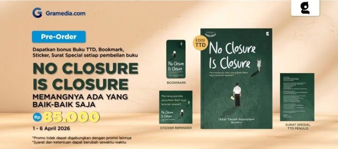 Promo Gramedia No Closure is Closure Pre Order Rp. 85.000 dengan bonus eksklusif