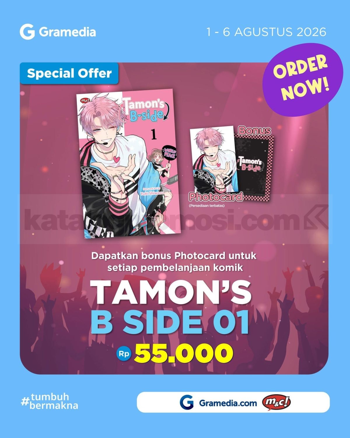 Promo Gramedia Tamon's B-Side Vol. 1 Bonus Photocard Promo Gramedia Tamon's B-Side Vol. 1 Bonus Photocard untuk setiap pembelian selama periode 1–6 Agustus 2026.