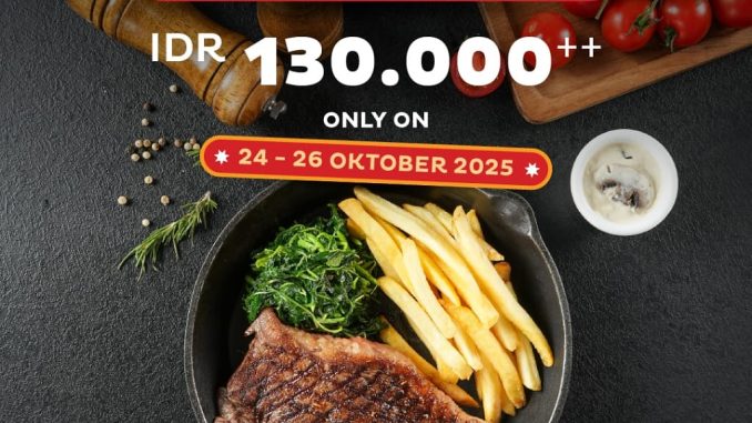 Promo Steak Hotel by HOLYCOW Steak Feast Rp. 130.000 berlaku 24–26 Oktober 2025 di seluruh TKP non bandara