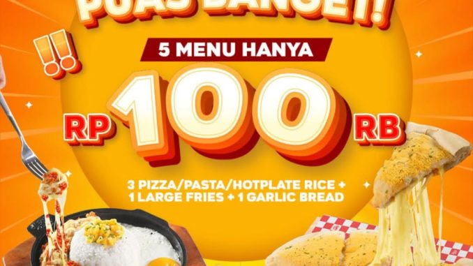 Promo Hungry Pizza Mukbang Deal 5 Menu Rp. 100 ribu dengan pilihan pizza pasta dan hotplate rice