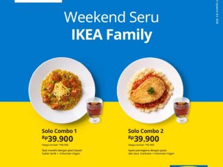 Promo IKEA Weekend Seru IKEA Family Combo setiap Sabtu dan Minggu untuk Solo Combo dan Fantastic Four dine-in