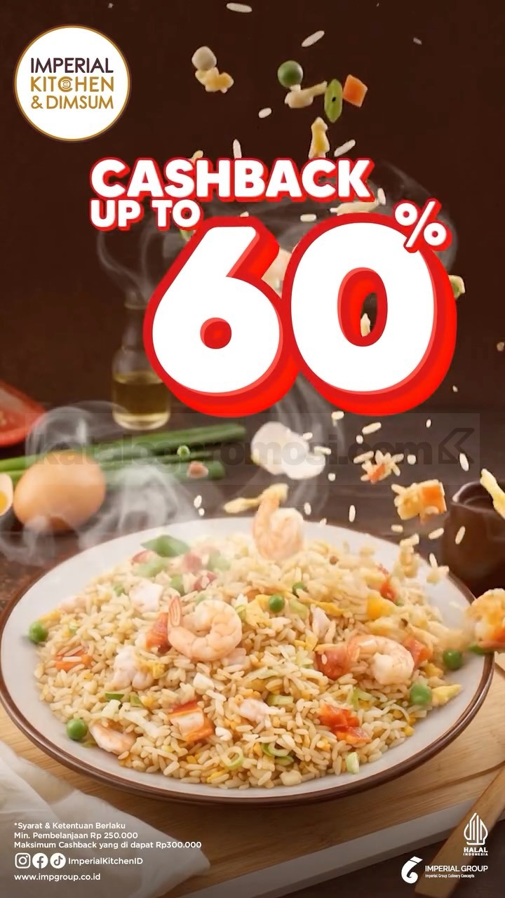 Promo Imperial Kitchen & Dimsum Cashback Hingga 60% Promo Imperial Kitchen & Dimsum Cashback Hingga 60% dengan minimum transaksi Rp250.000