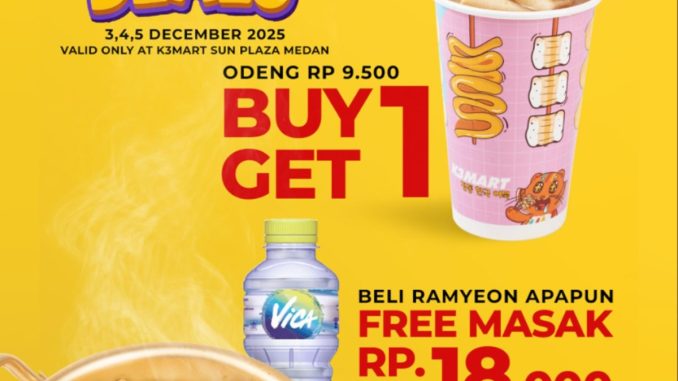 Promo K3Mart Surprise Deals Buy 1 Get 1 Odeng periode 3–5 Desember 2025 di K3Mart Sun Plaza Medan