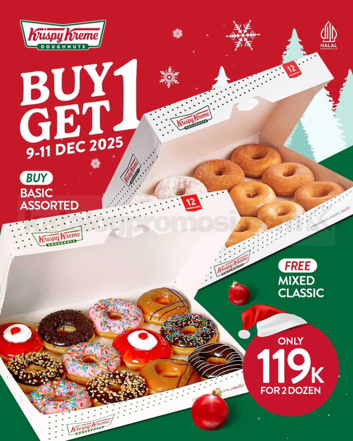 Promo Krispy Kreme Buy 1 Get 1 Free Promo Krispy Kreme Buy 1 Get 1 Free dua lusin donut harga Rp. 119 ribu berlaku 9–11 Desember 2025.