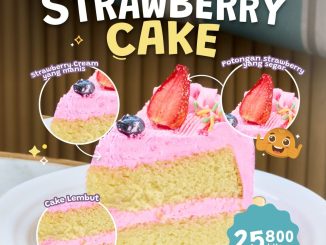 Promo Loaf Bun NEW! Strawberry Cake slice Rp. 25.800 dengan strawberry cream dan potongan buah segar