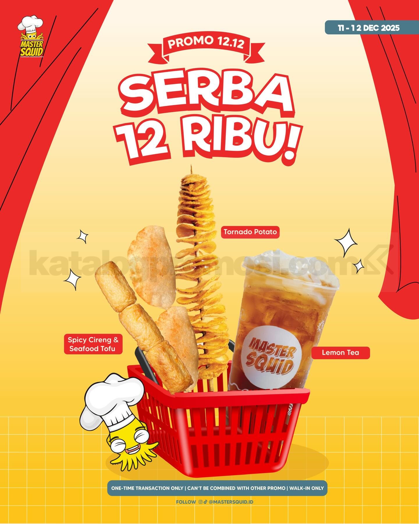 Promo Master Squid 12.12 Serba Rp. 12.000 Promo Master Squid 12.12 Serba Rp. 12.000 dengan pilihan Tornado Potato, Cireng, Seafood Tofu, dan Lemon Tea
