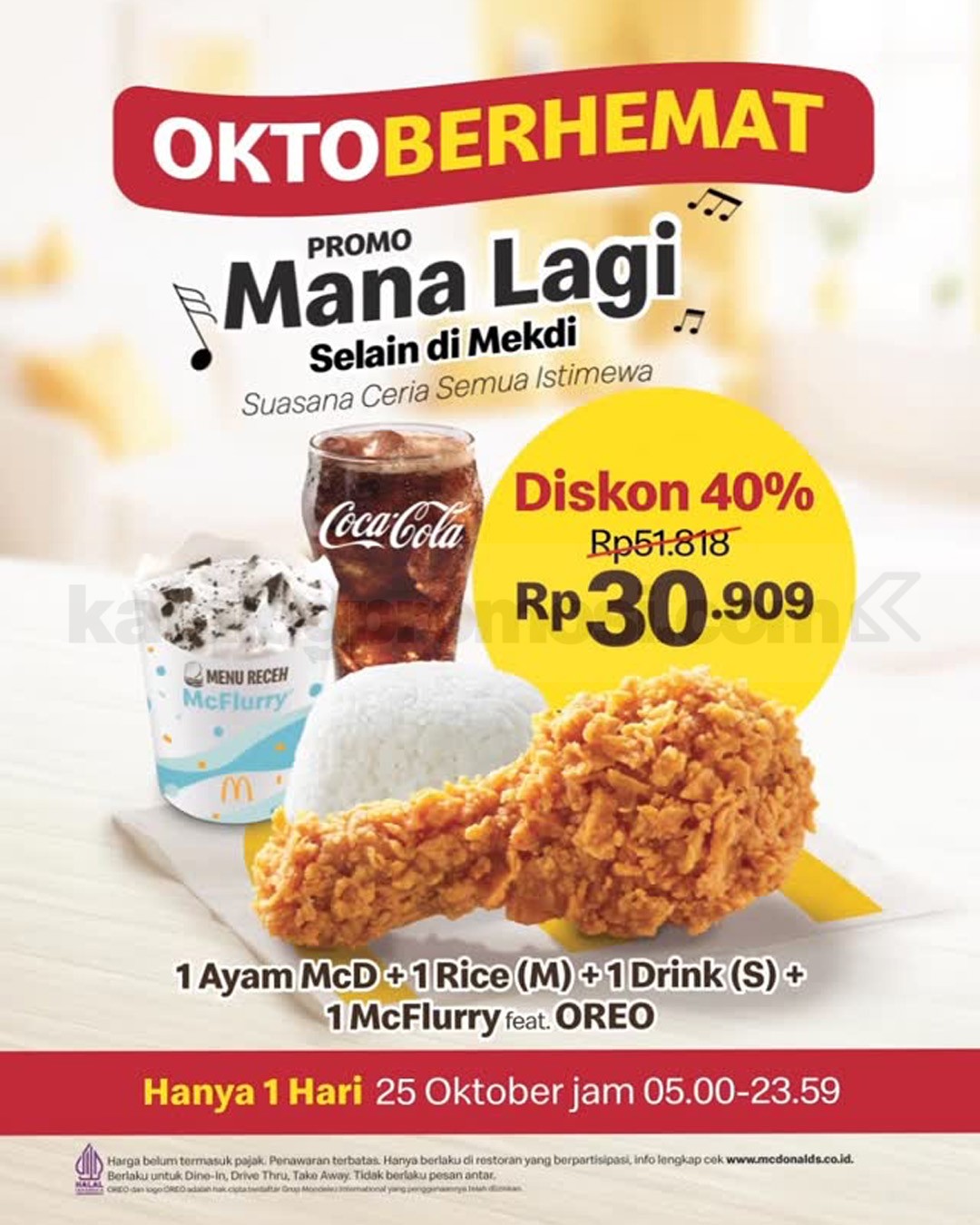Promo McDonalds Paket 1 Ayam + Nasi + McFlurry Rp. 30ribuan Promo McDonald’s Paket 1 Ayam + Nasi + Minum + McFlurry Rp. 30 Ribuan berlaku 25 Oktober 2025 di restoran McDonald’s Indonesia.