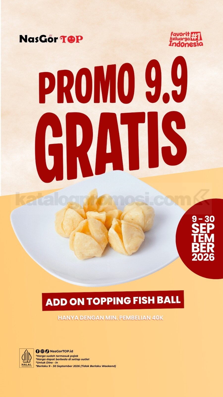 Promo NasGor TOP 9.9 Gratis Topping Fish Ball Promo NasGor TOP 9.9 Gratis Topping Fish Ball dengan min. pembelian Rp40.000 dine-in