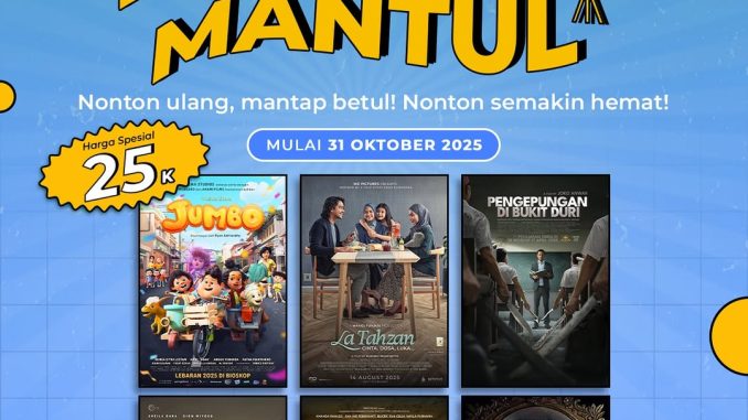 Promo NONTUL MANTUL Cinépolis tiket cuma Rp. 25.000