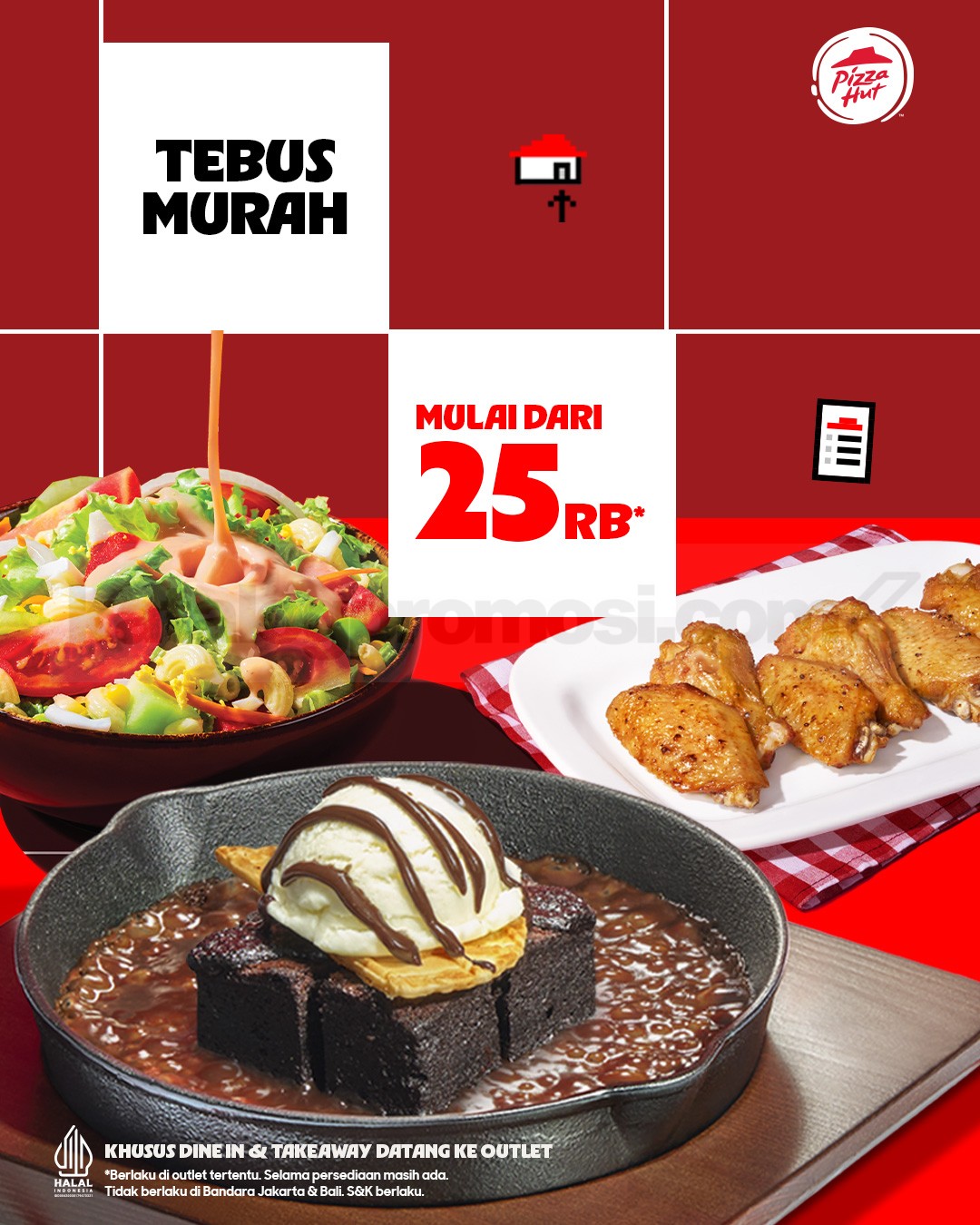Promo Pizza Hut Tebus Murah Menu Favorit Mulai Rp 25ribu Promo Pizza Hut Tebus Murah Menu Favorit mulai Rp25ribu di seluruh outlet