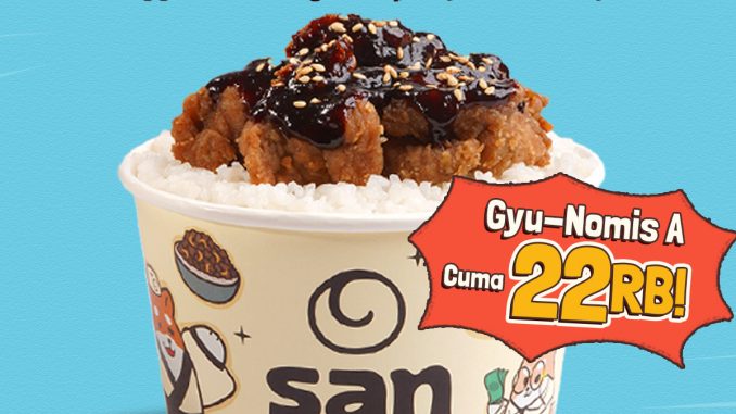 Promo San Gyu Menu Hemat Gyu-Nomis cuma 22 ribu dengan rice bowl Chicken Popcorn teriyaki berlaku selama persediaan masih ada