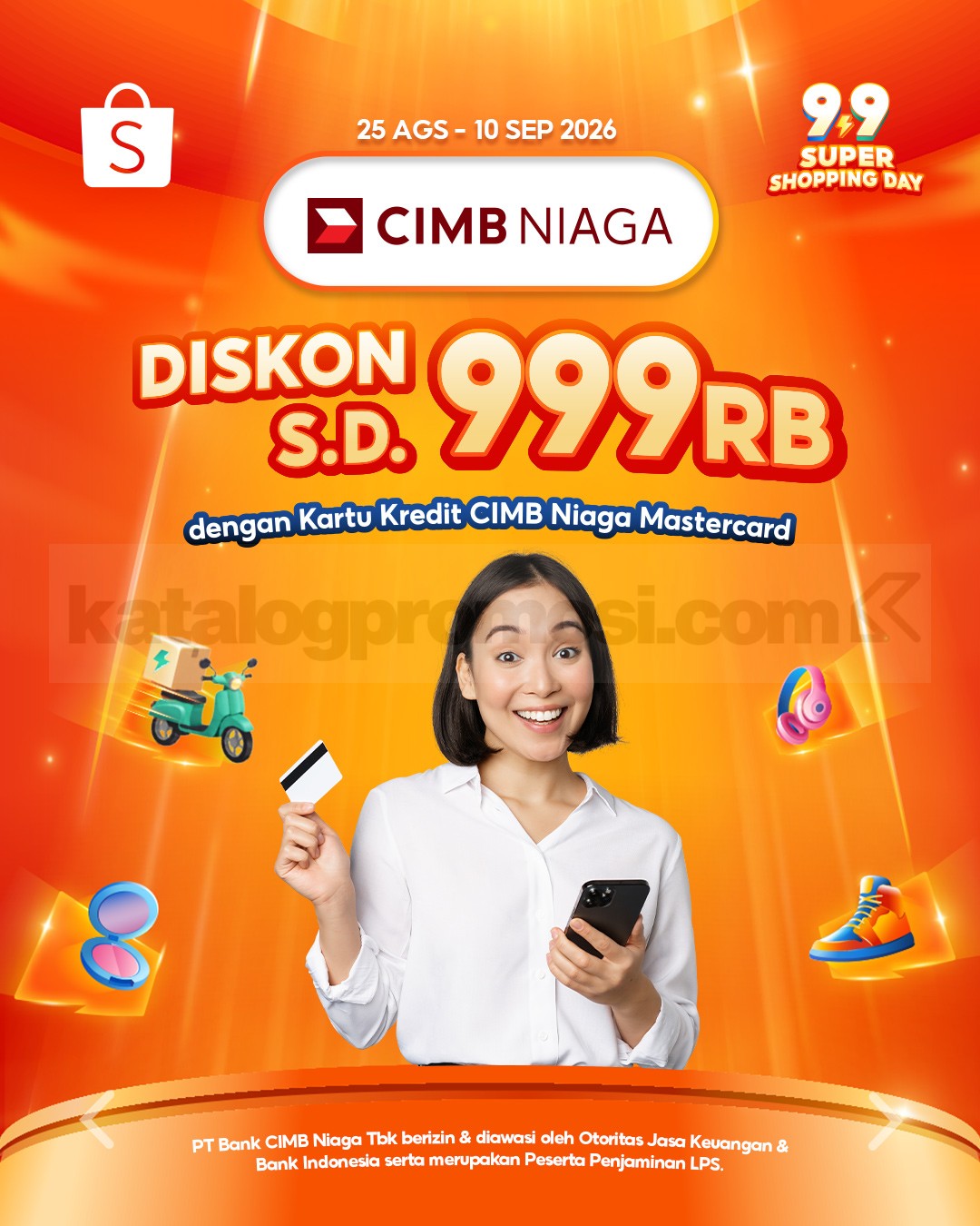Promo Shopee 9.9 CIMB Niaga Diskon hingga Rp. 999 Ribu Promo Shopee 9.9 CIMB Niaga diskon hingga Rp. 999 ribu dengan Kartu Kredit Mastercard.