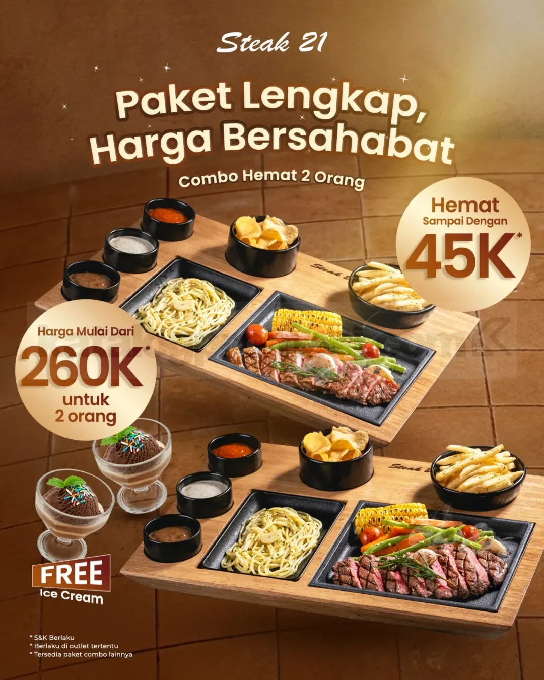 Promo Steak 21 Combo Hemat 2 Orang Mulai Rp. 260.000 Promo Steak 21 Combo Hemat 2 Orang mulai Rp. 260.000 dengan 2 Ice Cream gratis