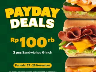 Promo Subway Payday Deals 3 Sandwich Rp. 100.000 pilihan Chicken, Beef, Egg Mayo, Tuna Mayo