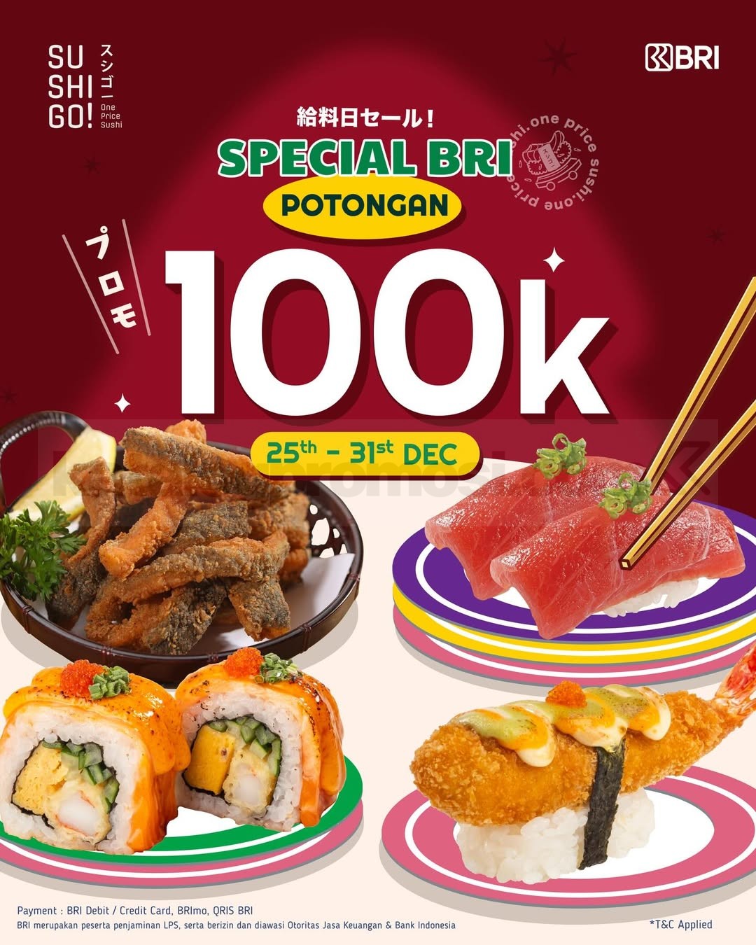 Promo Sushi Go! BRI Special Potongan Rp. 100.000 Promo Sushi Go! BRI Special Potongan Rp. 100.000 dengan pembayaran BRI di seluruh outlet
