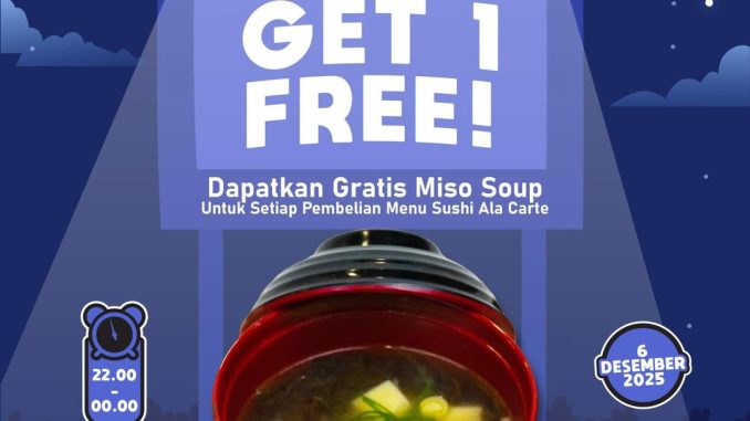 Promo Sushikun Late Night Sale Buy 1 Get 1 Free gratis Miso Soup untuk pembelian sushi ala carte