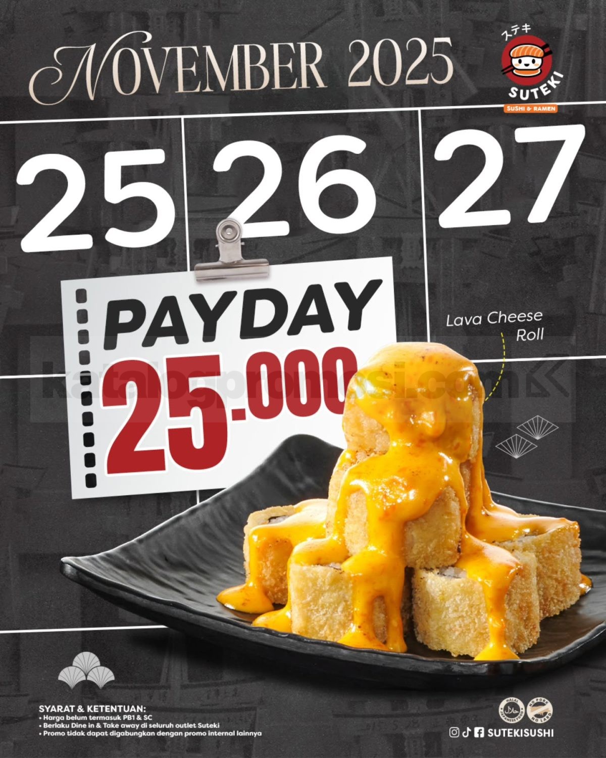 Promo Suteki Sushi Payday Lava Cheese Roll Rp. 25.000 Promo Suteki Sushi Payday Lava Cheese Roll Rp. 25.000 berlaku 25โ27 November 2025