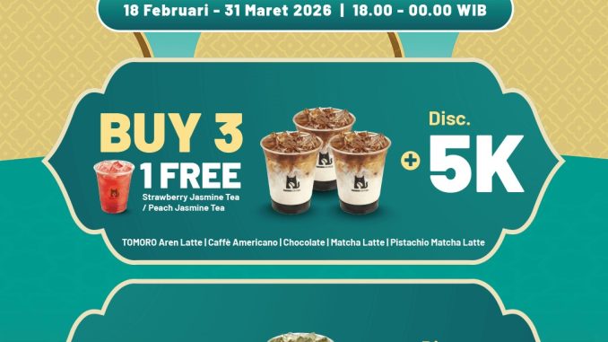 Promo TOMORO COFFEE Iftar Treats Diskon Rp. 5.000 beli 3 gratis tea pilihan periode Ramadan