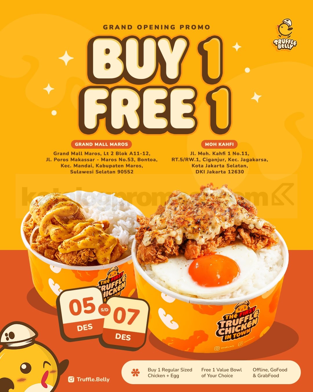 Promo Truffle Belly Grand Opening Buy 1 Get 1 Free Promo Truffle Belly Grand Opening Buy 1 Get 1 Free Regular Sized Chicken + Egg gratis Value Bowl