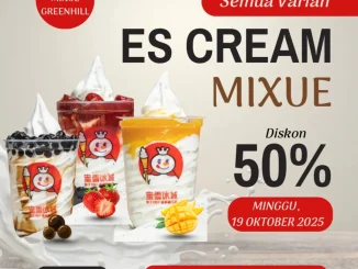 Promo Grand Opening Mixue Greenhill Diskon 50% Semua Produk
