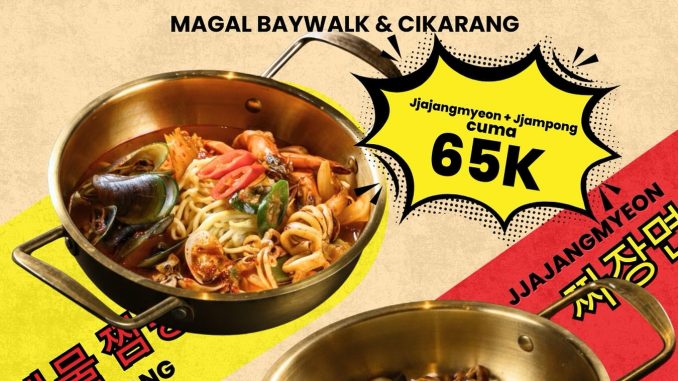 Promo Magal Baywalk & Cikarang Jjajangmyeong + Jjampong cuma Rp 65K