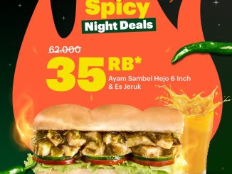 Promo Subway Spicy Night Deals Ayam Sambel Hejo + Es Jeruk cuma Rp35RB 1