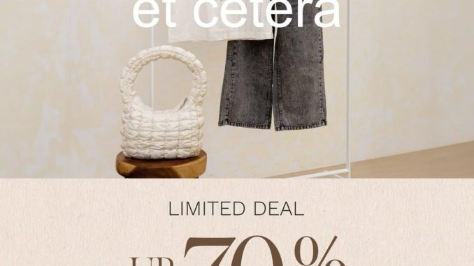 Promo Et Cetera Limited Deal Disc Up To 70% Off* 1