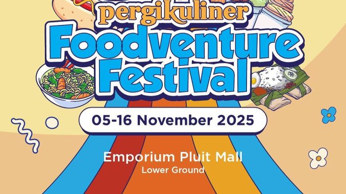 FOODVENTURE FESTIVAL di Emporium Pluit Mall! 1