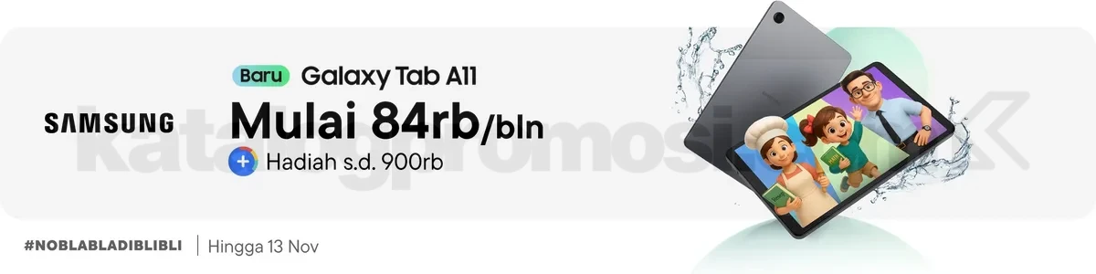 Promo Galaxy Tab A11 Cicilan Mulai 84K + Bonus hingga 900K di Blibli! 