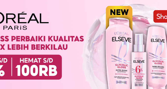 Promo L’Oreal Glycolic Gloss Diskon 25% + Hemat 100K di Shopee 1