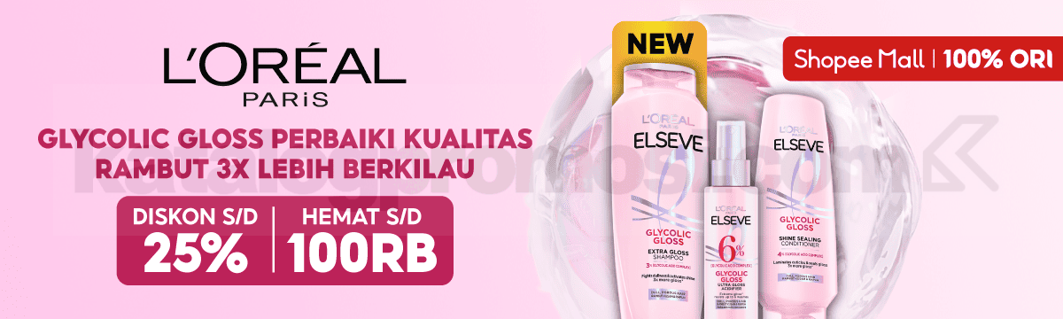 Promo L’Oreal Glycolic Gloss Diskon 25% + Hemat 100K di Shopee