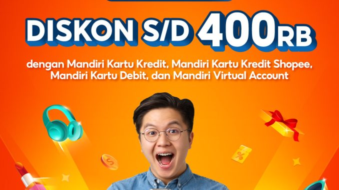 Promo Mandiri Shopee 12.12 Birthday Sale Diskon hingga 400K 1