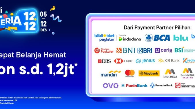 Promo Payment Partner Pilihan Blibli 12.12 Diskon hingga 1,2 Juta