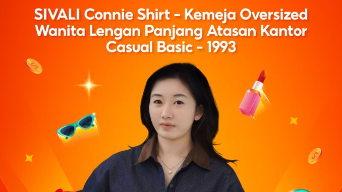 Promo Sivali Connie Shirt di Shopee 12.12 Turun Harga!