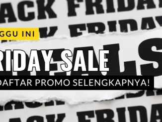 Promo Black Friday Sale 2025 hadir pada tanggal 27-30 November 2025