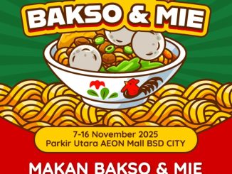 Parade Bakso & Mie di AEON Mall BSD City menampilkan aneka kuliner bakso dan mie dari berbagai tenant populer.