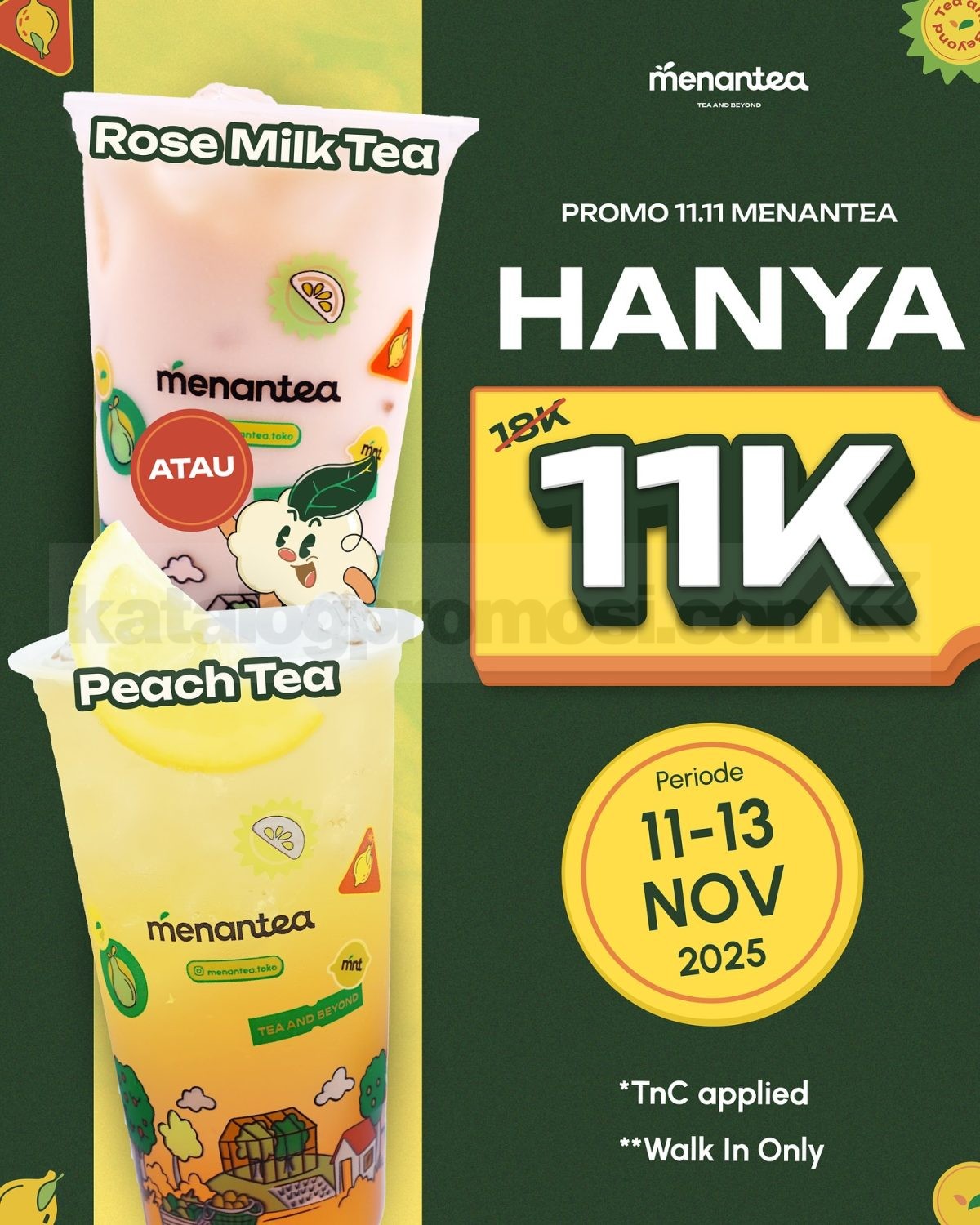 Promo 11.11 Menantea 1 Cups Rp.11.000 Promo 11.11 Menantea 1 Cups Rp.11.000 Rose & Peach Tea segar hemat