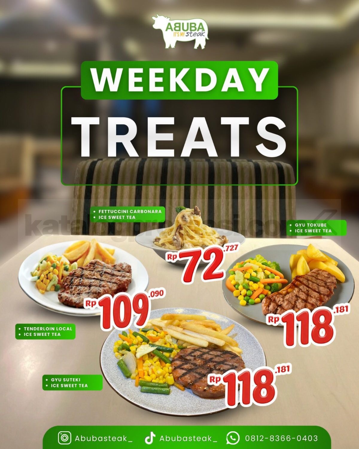 Promo Abuba Steak Weekdays Treets mulai Rp. 72.727 Promo Abuba Steak Weekdays Treets mulai Rp. 72.727 dengan menu harian plus Sweet Ice Tea