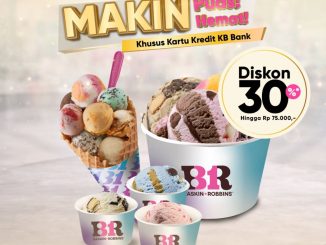 Promo Baskin Robbins Diskon 30% pakai Kartu Kredit KB Bank potongan hingga Rp. 75.000
