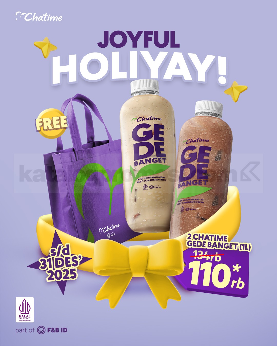 Promo Chatime Joyful Holiyay Beli 2 Gede Banget 1L Rp. 110.000 Promo Chatime Joyful Holiyay Beli 2 Gede Banget 1L Rp. 110.000