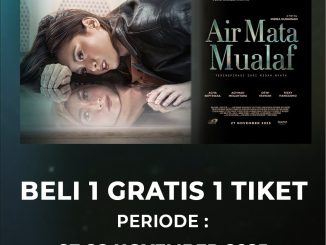 Promo Cinema XXI Beli 1 Gratis 1 Tiket Air Mata Mualaf untuk pengalaman nonton hemat dan seru